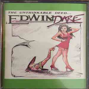 Edwin Dare - The Unthinkable Deed...