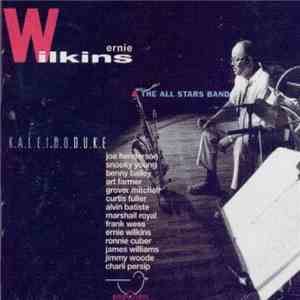 Ernie Wilkins & The All Stars Band - K.A.L.E.I.D.O.D.U.K.E