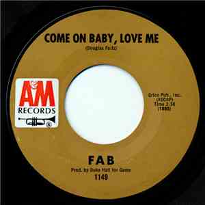 FAB  - Come On Baby, Love Me / Restless