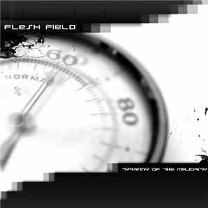 Flesh Field - Tyranny Of The Majority