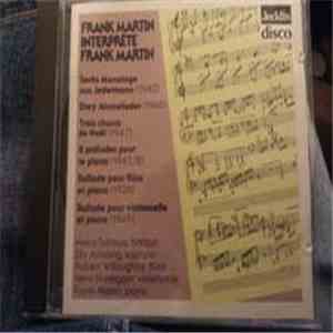 Frank Martin , Heinz Rehfuss, Elly Ameling, Robert Willoughby, Henri Honegger - Frank Martin Interprete Frank Martin