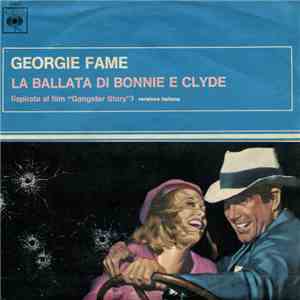 Georgie Fame - La Ballata Di Bonnie & Clyde / Nel Tuo Mondo