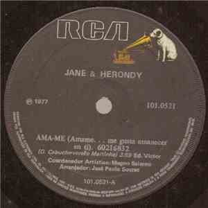 Jane & Herondy - Ama-Me / Eu Te Amarei