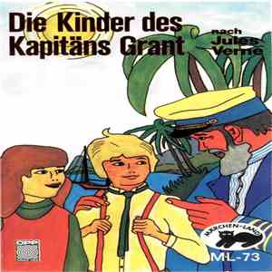Jules Verne  - Die Kinder Der Kapitäns Grant