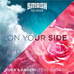 Kura  & Angemi Feat. Luciana - On Your Side