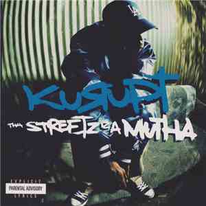 Kurupt - Tha Streetz Iz A Mutha