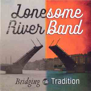 Lonesome River Band - Bridging The Tradition