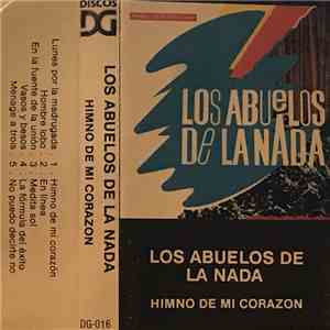 Los Abuelos De La Nada - Himno De Mi Corazón