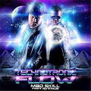 Mad Skill Feat Rytmus - Technotronic Flow