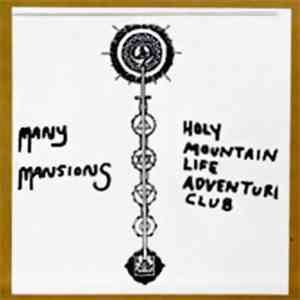 Many Mansions - Holy Mountain Life Adventure Club