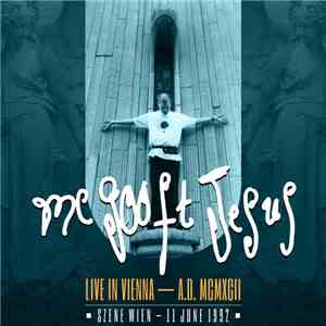 MC 900 Ft Jesus - Live In Vienna — A.D. MCMXCII (Szene Wien — 11 June 1992)