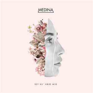 Medina  - Det Ku’ Være Mig