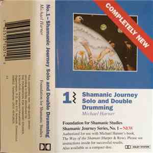 Michael Harner - No. 1 - Shamanic Journey Solo And Double Drumming