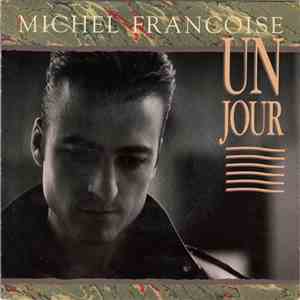 Michel Francoise - Un Jour