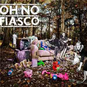 Oh No Fiasco - Oh No Fiasco