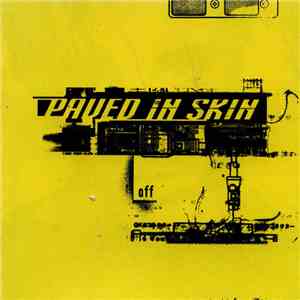 Paved In Skin - Off