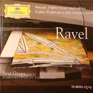 Ravel, Seiji Ozawa, Συμφωνική Ορχήστρα Της Βοστόνης - Μπολερό, Παβάνα Για Μια Νεκρή Ινφάντα, Το Βαλς, Η Μάνα Μου Η Χήνα, Ισπανική Ραψωδία