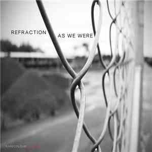 Refraction - As We Were