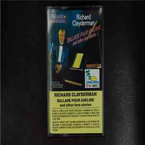 Richard Clayderman - Ballade Pour Adeline And Other Love Stories