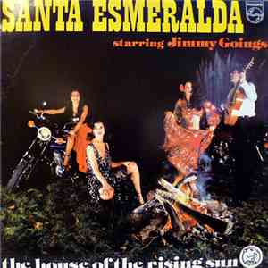 Santa Esmeralda Starring Jimmy Goings - The House Of The Rising Sun
