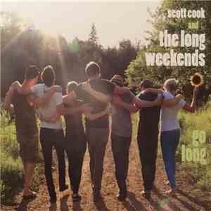 Scott Cook and The Long Weekends - Go Long