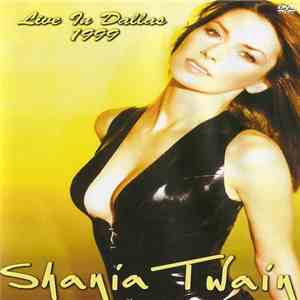 Shania Twain - Live In Dallas 1999