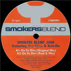 Smokers Blend 3000 Featuring Pee-Lyve & Ken-Du - Do Ya Dirt