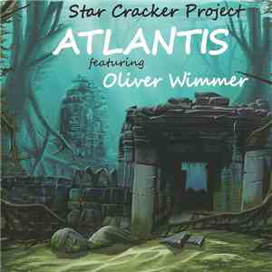 Star Cracker Project Featuring Oliver Wimmer - Atlantis