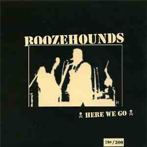 The Boozehounds - Here We Go