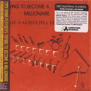 The California Playboys - Trying To Become A Millionaire