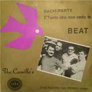 The Camillos - Bach-Party / E'Tanto Che Non Vedo Te