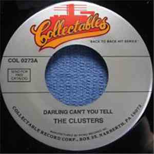 The Clusters - Darling Can't You Tell / Pardon My Heart
