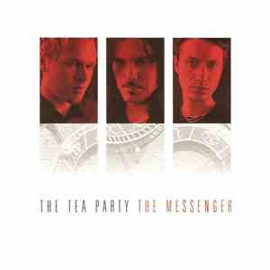 The Tea Party - The Messenger