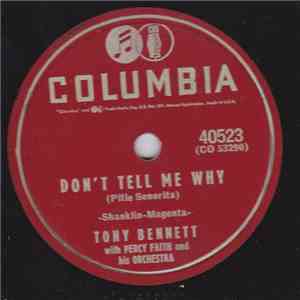 Tony Bennett - Don't Tell Me Why (Pitie Senorita) / May I Never Love Again
