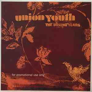 Union Youth - The Boring Years