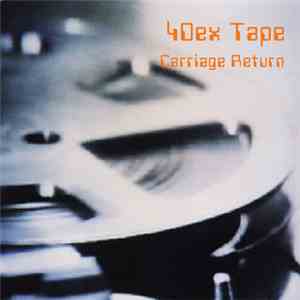 4 Dex Tape - Carriage Return