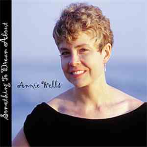 Annie Wells - Something To Dream About
