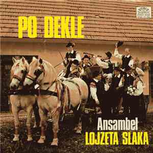 Ansambel Lojzeta Slaka - Po Dekle