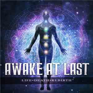 Awake At Last - Life•Death•Rebirth