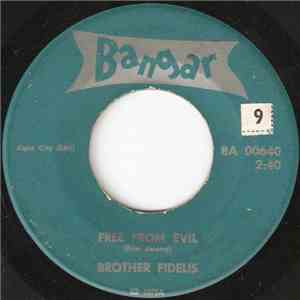 Brother Fidelis - Free From Evil / Try To Remember