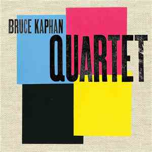 Bruce Kaphan - Bruce Kaphan Quartet