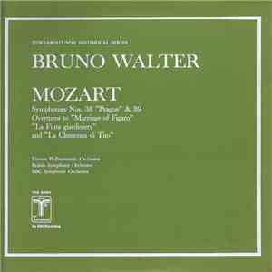 Bruno Walter, Mozart - Symphonies Nos. 38 "Prague" & 39, Overtures To "Marriage Of Figaro", "La Finta Giardiniera" And "La Clemenza Di Tito"