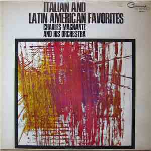 Charles Magnante And His Orchestra - Italian And Latin American Favorites