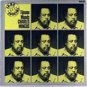 Charlie Mingus - Tijuana Moods - Jazz Special