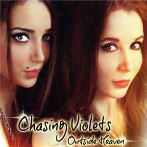 Chasing Violets - Outside Heaven