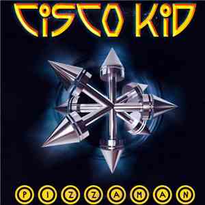 Cisco Kid - Pizzaman