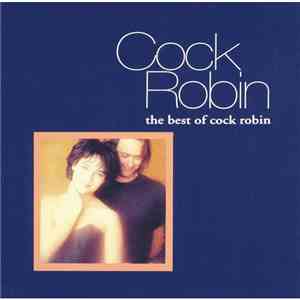 Cock Robin - The Best Of Cock Robin