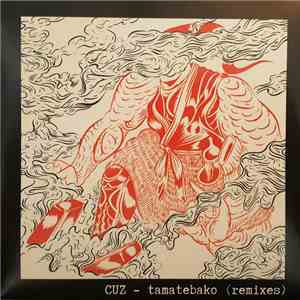 Cuz  - Tamatebako (remixes)