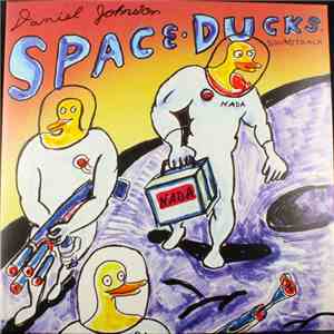 Daniel Dale Johnston - Space Ducks: Soundtrack