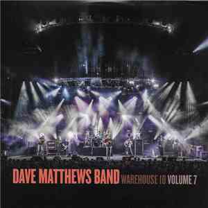 Dave Matthews Band - Warehouse 10 Volume 7